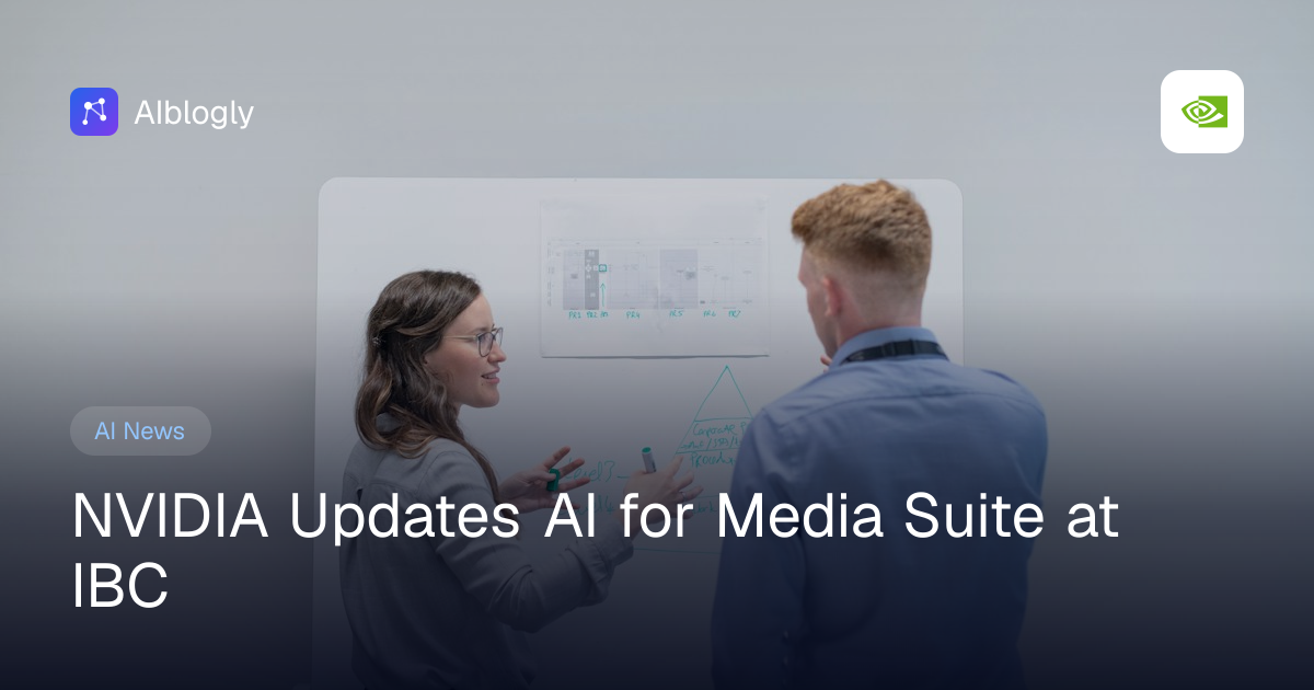 NVIDIA Updates AI for Media Suite at IBC