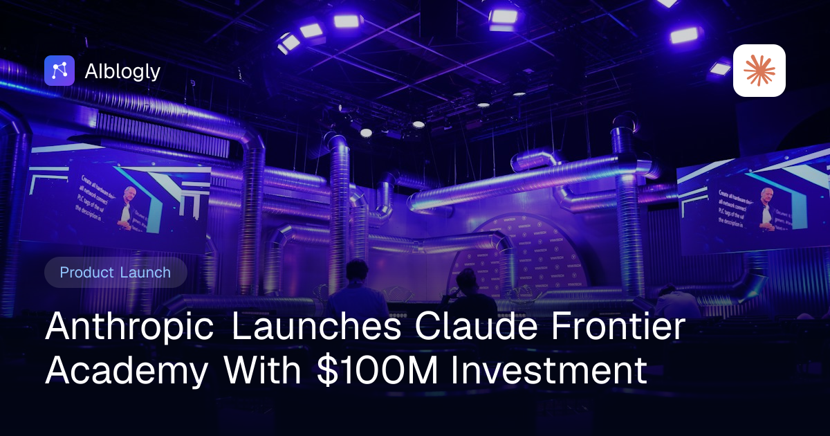 Anthropic Launches Claude Frontier Academy With $100M Investment