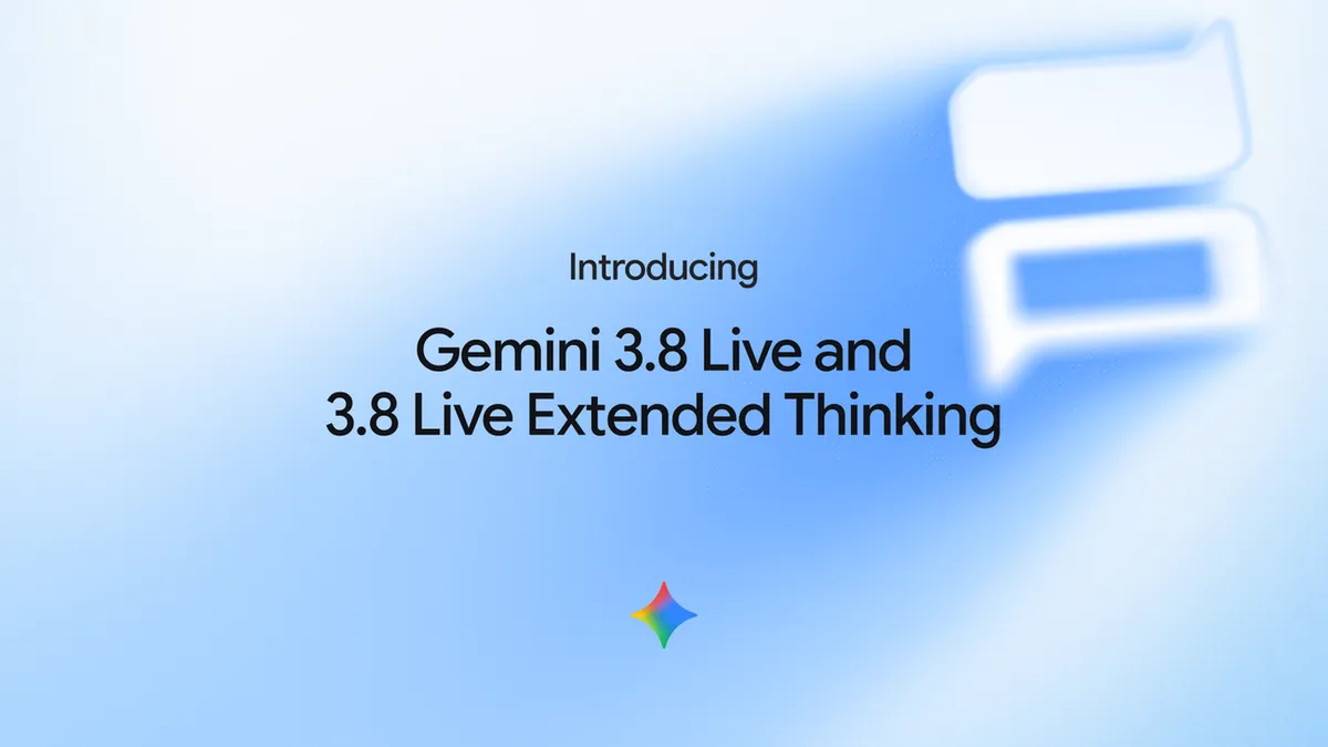 Google Launches Gemini 3.8 Live and Extended Thinking Audio Models